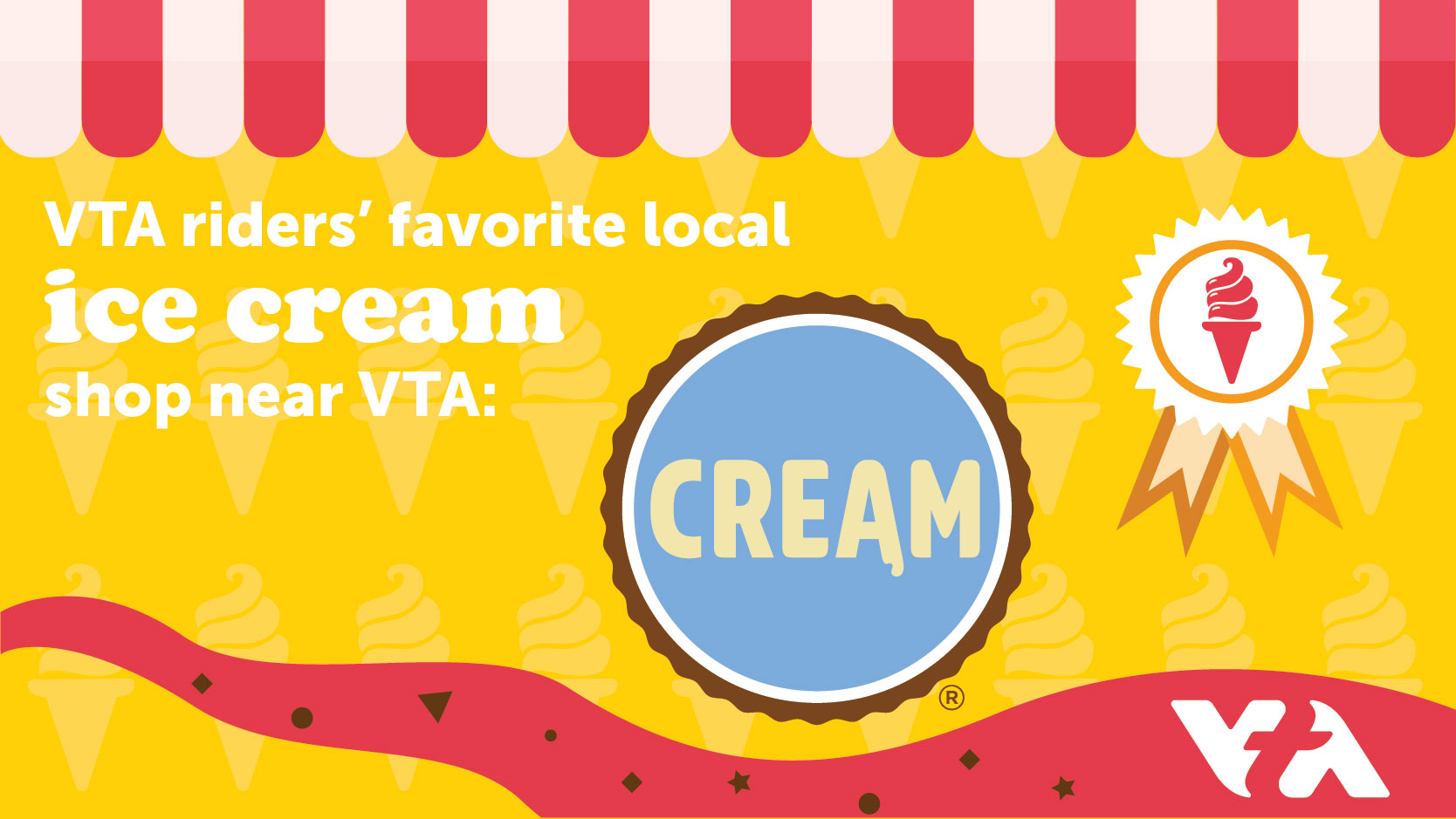 graphic announcing VTA riders' favorite ice cream shop near VTA: CREAM